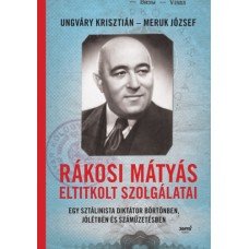 Rákosi Mátyás eltitkolt szolgálatai     14.95 + 1.95 Royal Mail